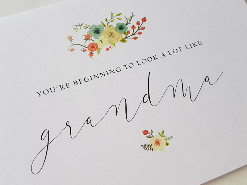 Card - You're Beginning to Look a Lot Like Grandma